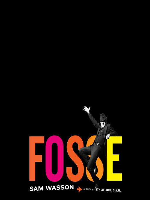 Title details for Fosse by Sam Wasson - Available